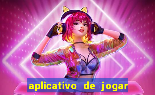 aplicativo de jogar e ganhar dinheiro